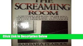 [Best Seller] The Screaming Room: A Mother s Journal of Her Son s Struggle With AIDS, a True Story