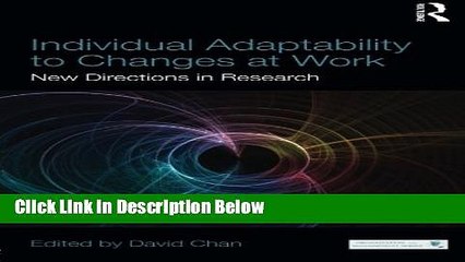 [Get] Individual Adaptability to Changes at Work: New Directions in Research (Organization and