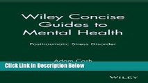 [Best] Wiley Concise Guides to Mental Health: Posttraumatic Stress Disorder Free Books