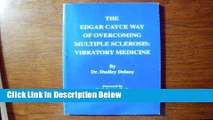 [Fresh] The Edgar Cayce Way of Overcoming Multiple Sclerosis : Vibratory Medicine Online Ebook