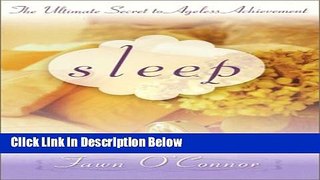 [Best Seller] Sleep: The Ultimate Secret to Ageless Achievement New Reads