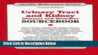 [Best Seller] Urinary Tract And Kidney Diseases And Disorders Sourcebook: Basic Consumer Health