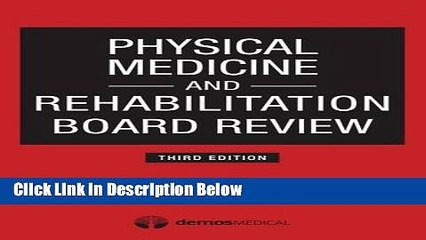 [Best Seller] Physical Medicine and Rehabilitation Board Review, Third Edition New Reads