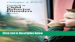 [Get] Casebook in Child Behavior Disorders Free New