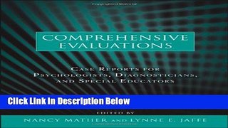 [Get] Comprehensive Evaluations: Case Reports for Psychologists, Diagnosticians, and Special