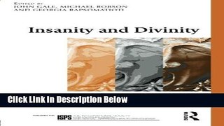 [Reads] Insanity and Divinity: Studies in Psychosis and Spirituality (The International Society