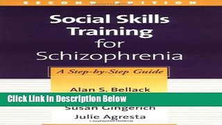 [Get] Social Skills Training for Schizophrenia, Second Edition: A Step-by-Step Guide (TREATMENT