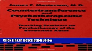 [Get] Countertransference and Psychotherapeutic Technique: Teaching Seminars on Psychotherapy of