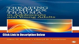 [Get] Treating Complex Trauma in Adolescents and Young Adults Free New