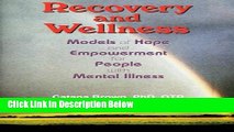 [Get] Recovery and Wellness: Models of Hope and Empowerment for People with Mental Illness Free PDF