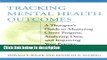 [Get] Tracking Mental Health Outcomes: A Therapist s Guide to Measuring Client Progress, Analyzing