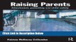 [Get] Raising Parents: Attachment, Parenting and Child Safety Free New