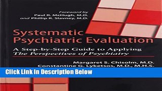 [Reads] Systematic Psychiatric Evaluation: A Step-by-Step Guide to Applying The Perspectives of