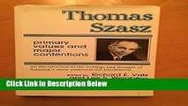 [Reads] Thomas Szasz: Primary Values and Major Contentions Online Ebook