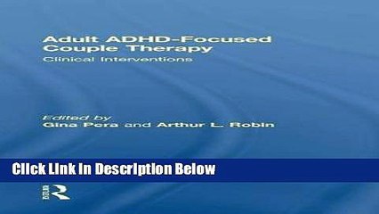 [Reads] Adult ADHD-Focused Couple Therapy: Clinical Interventions Online Books