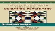 [Get] The American Psychiatric Publishing Textbook of Geriatric Psychiatry (American Psychiatric