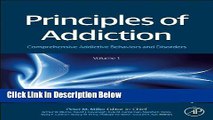 [Best] Principles of Addiction: Comprehensive Addictive Behaviors and Disorders, Volume 1 Online
