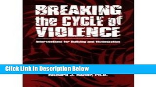[Best] Breaking The Cycle Of Violence: Interventions For Bullying And Victimization Online Ebook