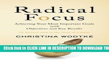 [PDF] Radical Focus: Achieving Your Most Important Goals with Objectives and Key Results Full Online