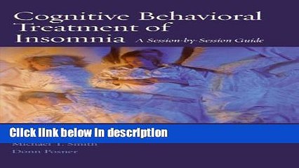 [Get] Cognitive Behavioral Treatment of Insomnia: A Session-by-Session Guide Online New