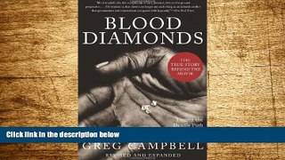 Must Have  Blood Diamonds, Revised Edition: Tracing the Deadly Path of the World s Most Precious