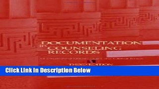 [Get] Documentation in Counseling Records: An Overview of Ethical, Legal, and Clinical Issues
