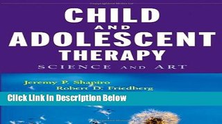 [Get] Child   Adolescent Therapy : Science and Art Online New