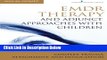 [Best Seller] EMDR Therapy and Adjunct Approaches with Children: Complex Trauma, Attachment, and