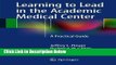 [Reads] Learning to Lead in the Academic Medical Center: A Practical Guide Online Books
