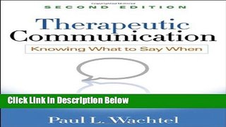 [Best] Therapeutic Communication, Second Edition: Knowing What to Say When Online Ebook