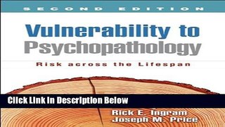 [Reads] Vulnerability to Psychopathology, Second Edition: Risk across the Lifespan Online Books