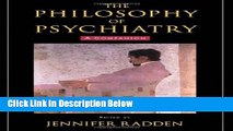 [Get] The Philosophy of Psychiatry: A Companion (International Perspectives in Philosophy and