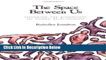 [Best Seller] The Space between Us: Exploring the Dimensions of Human Relationships Ebooks Reads