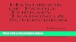 [Get] Handbook of Family Therapy Training and Supervision (The Guilford Family Therapy) Free New