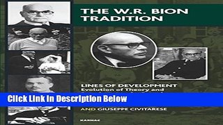 [Best] The W. R. Bion Tradition: Lines of Development - Evolution of Theory and Practice Over the