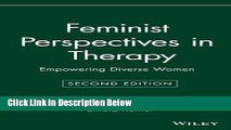 [Get] Feminist Perspectives in Therapy: Empowering Diverse Women Online New