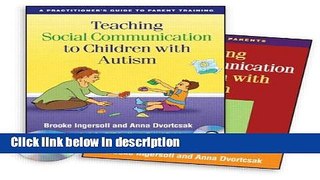[Get] Teaching Social Communication to Children with Autism: A Practitioner s Guide to Parent