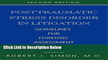 [Best] Posttraumatic Stress Disorder in Litigation, Second Edition: Guidelines for Forensic