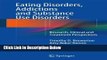 [Get] Eating Disorders, Addictions and Substance Use Disorders: Research, Clinical and Treatment