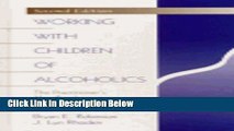 [Get] Working with Children of Alcoholics: The Practitioner s Handbook Free New