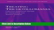 [Get] Treating Trichotillomania: Cognitive-Behavioral Therapy for Hairpulling and Related Problems