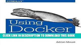 [PDF] Using Docker: Developing and Deploying Software with Containers Full Colection