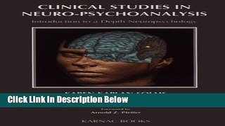 [Get] Clinical Studies in Neuro-Psychoanalysis : An Introduction to Depth Neuropsychology Online New