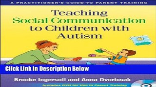 [Get] Teaching Social Communication to Children with Autism: A Practitioner s Guide to Parent