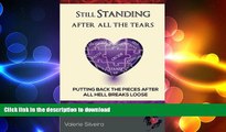 READ  Still Standing After All the Tears: Putting Back the Pieces After All Hell Breaks Loose