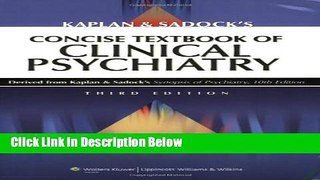 [Fresh] Kaplan and Sadock s Concise Textbook of Clinical Psychiatry, 3rd Edition Online Books