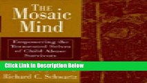 [Fresh] The Mosaic Mind: Empowering the Tormented Selves of Child Abuse Survivors Online Ebook