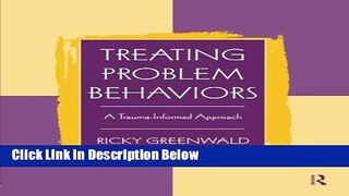 [Best Seller] Treating Problem Behaviors: A Trauma-Informed Approach Ebooks Reads