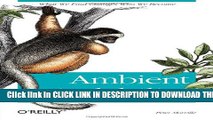 [PDF] Ambient Findability: What We Find Changes Who We Become Popular Online