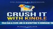 [PDF] Crush It with Kindle: Self-Publish Your Books on Kindle and Promote them to Bestseller